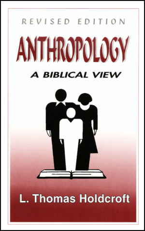Anthropology: A Biblical View